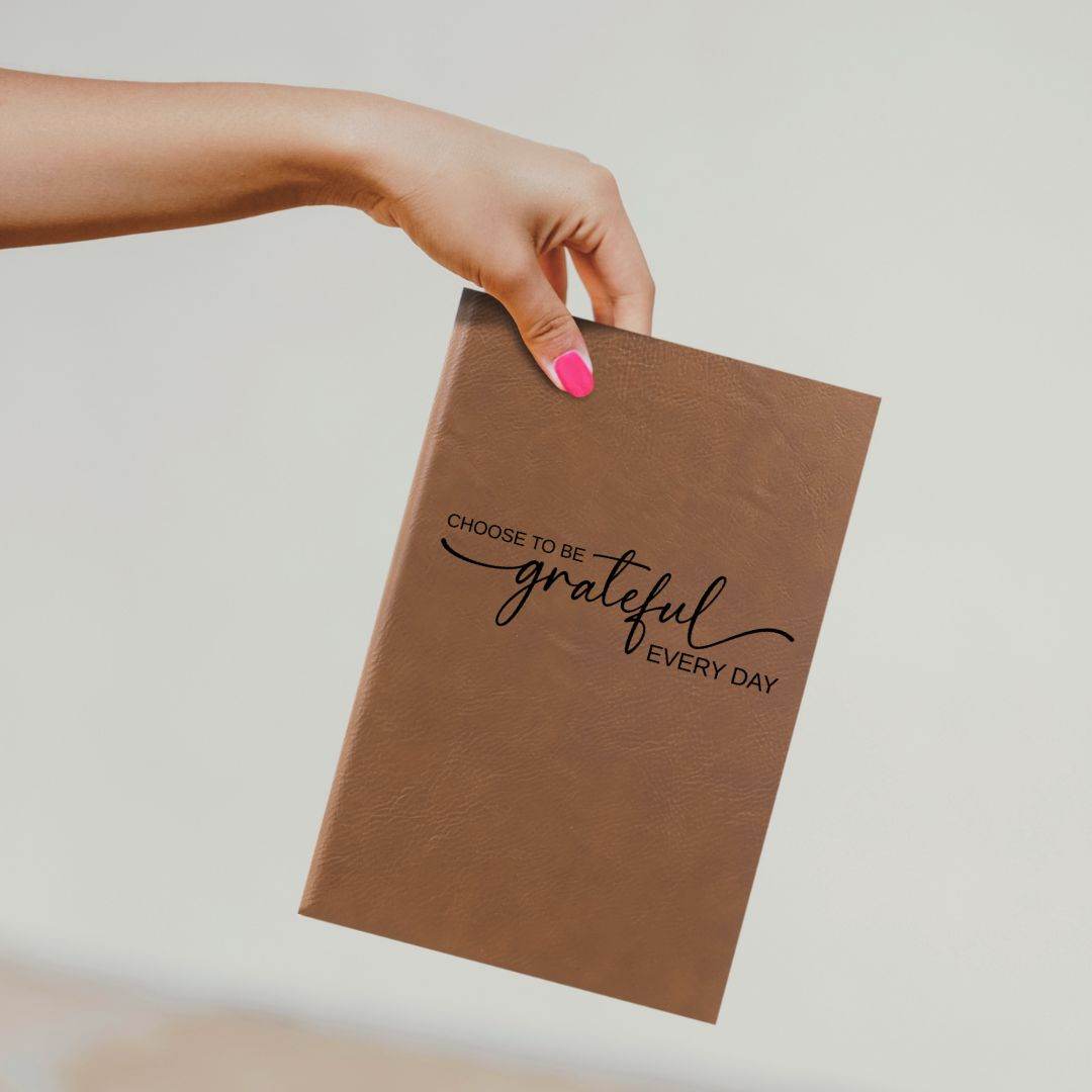 Choose to be Grateful Every Day Journal | Leatherette Journal - ILYB Designs