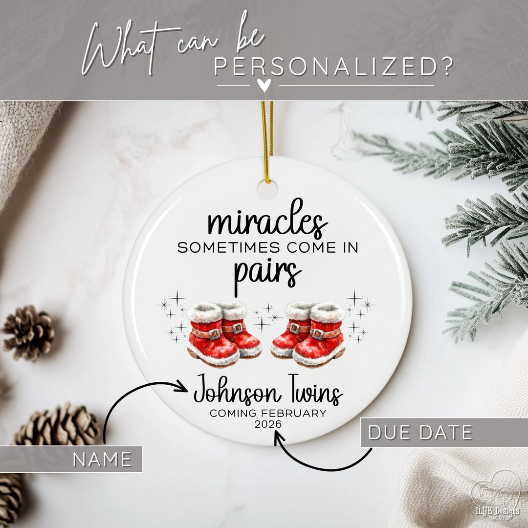 Graphic showing what part of miracles sometimes come in pairs twins pregnancy Christmas ornament can be personalized. Arrows are pointing to the family name or baby names and due date.