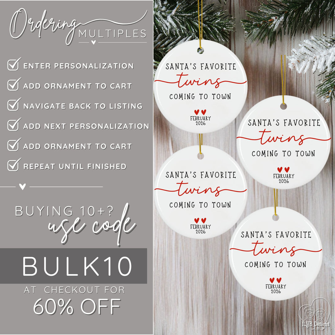 How to order multiple ornaments. Enter personalization, add ornament to cart, navigate back to listing, add next personalization, add ornament to cart, repeat until finished. If you're buying 10 or more ornaments, use code BULK10 at checkout for 60% off your order.