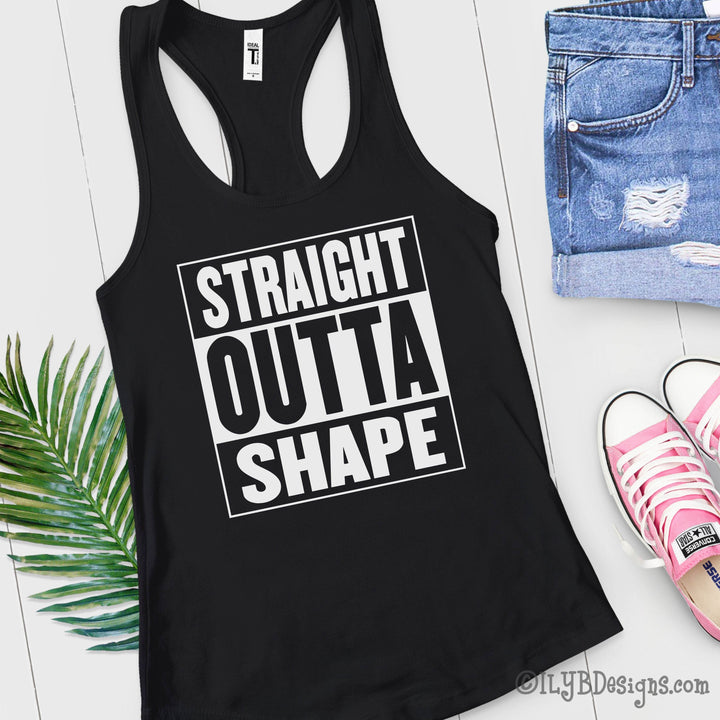 Straight Outta Shape Workout Tank | Funny Workout Tanks - ILYB Designs