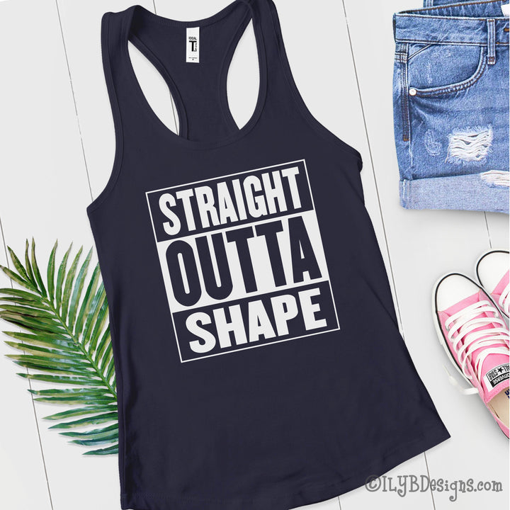 Straight Outta Shape Workout Tank | Funny Workout Tanks - ILYB Designs
