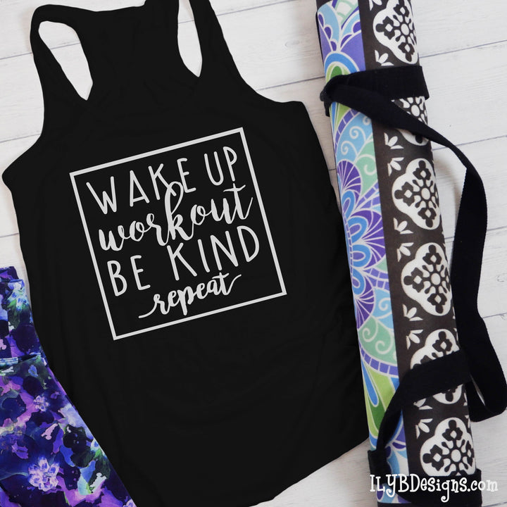 Wake Up Workout Be Kind Repeat Workout Tank Top | Inspirational Workout Tanks - ILYB Designs