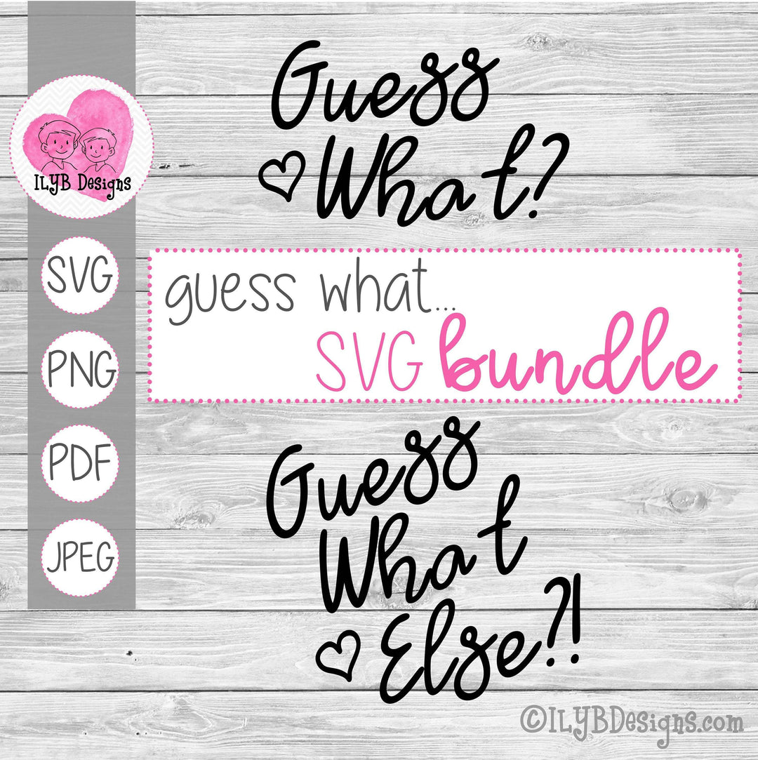 Guess What & Guess What Else Twin Pregnancy Reveal SVG Bundle - ILYB Designs