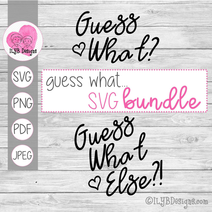 Guess What & Guess What Else Twin Pregnancy Reveal SVG Bundle - ILYB Designs