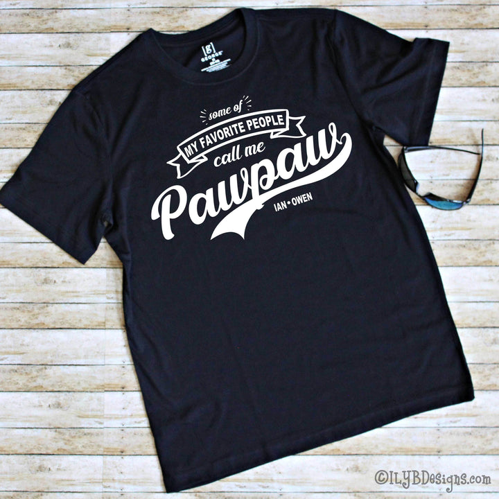 My Favorite People Call Me Pawpaw Shirt - Grandpa Shirt - Grandparent Shirt - ILYB Designs