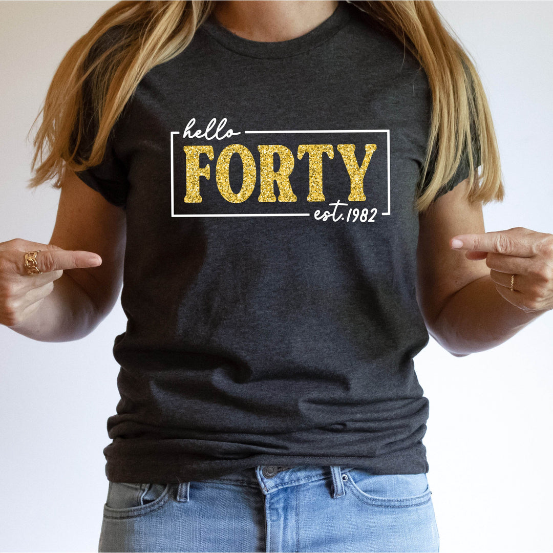Hello Forty Est. 1982 Glitter Shirt | 40th Birthday Shirt - ILYB Designs