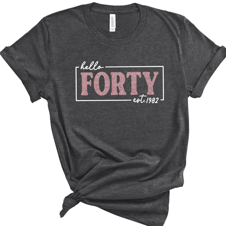 Hello Forty Est. 1982 Glitter Shirt | 40th Birthday Shirt - ILYB Designs