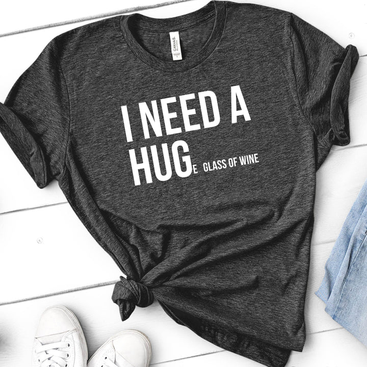 I Need a Huge Glass of Wine Shirt | Funny Drinking Shirts - ILYB Designs