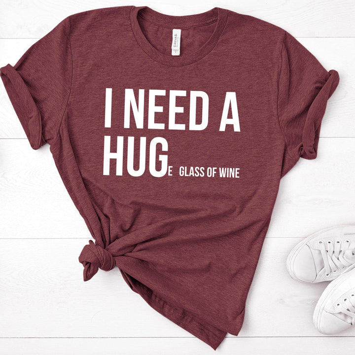 I Need a Huge Glass of Wine Shirt | Funny Drinking Shirts - ILYB Designs
