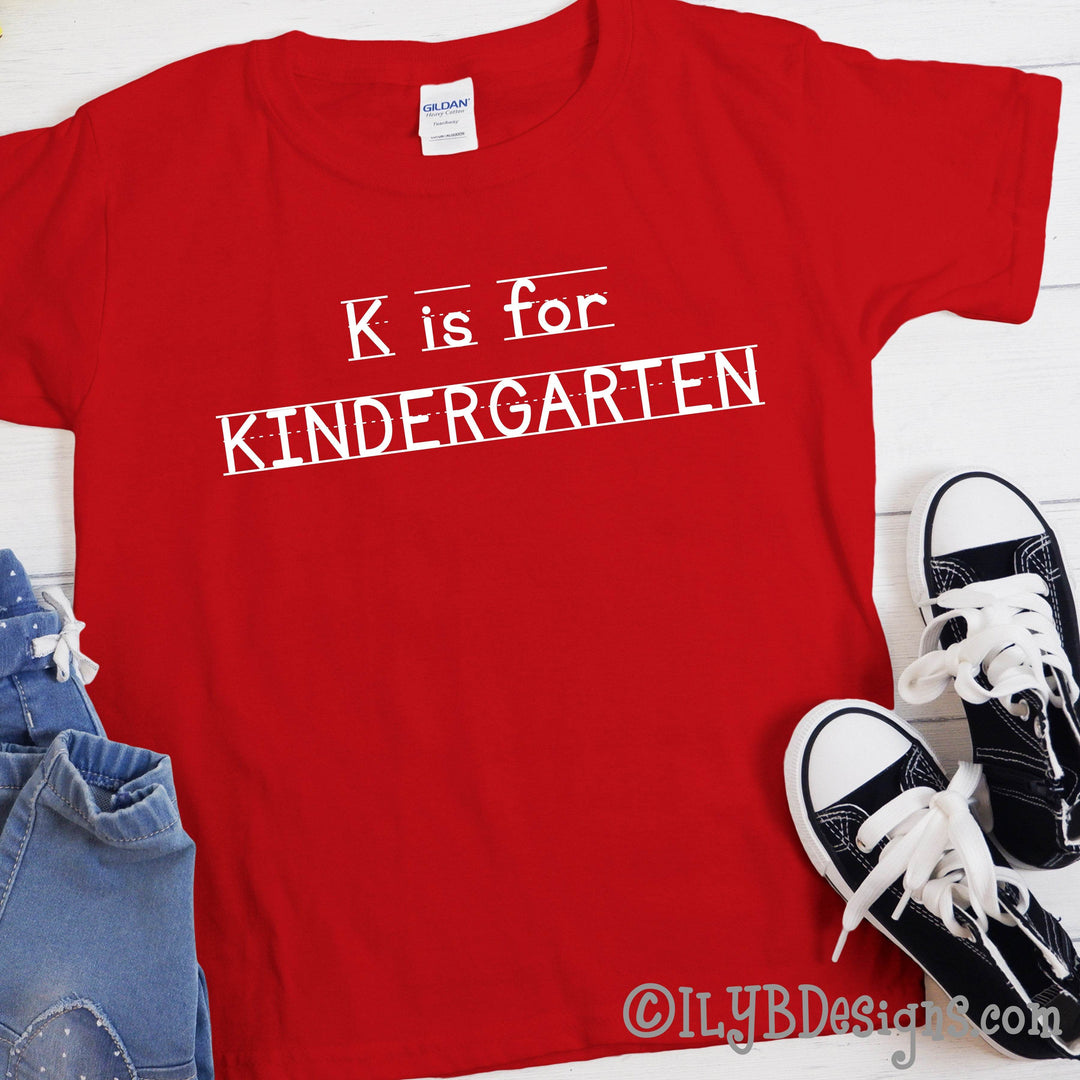 K is for Kindergarten | 1st Day of School Shirt for Kids | YOUTH Back to School Shirt - ILYB Designs