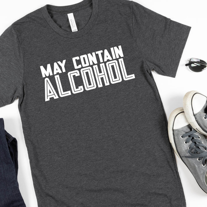 May Contain Alcohol | Funny Drinking Shirts - ILYB Designs