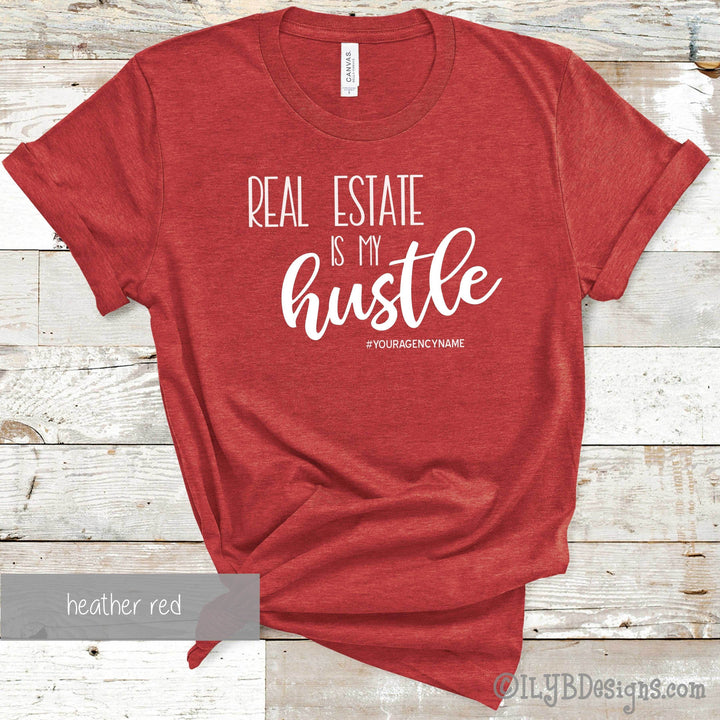 Real Estate is my Hustle Shirt - Realtor Shirts - Real Estate Shirts - ILYB Designs