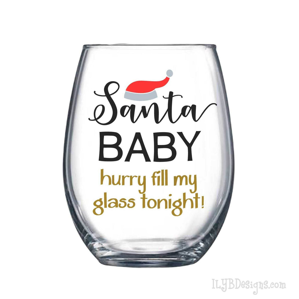 Santa Baby Stemless Wine Glass | Christmas Wine Glass - ILYB Designs