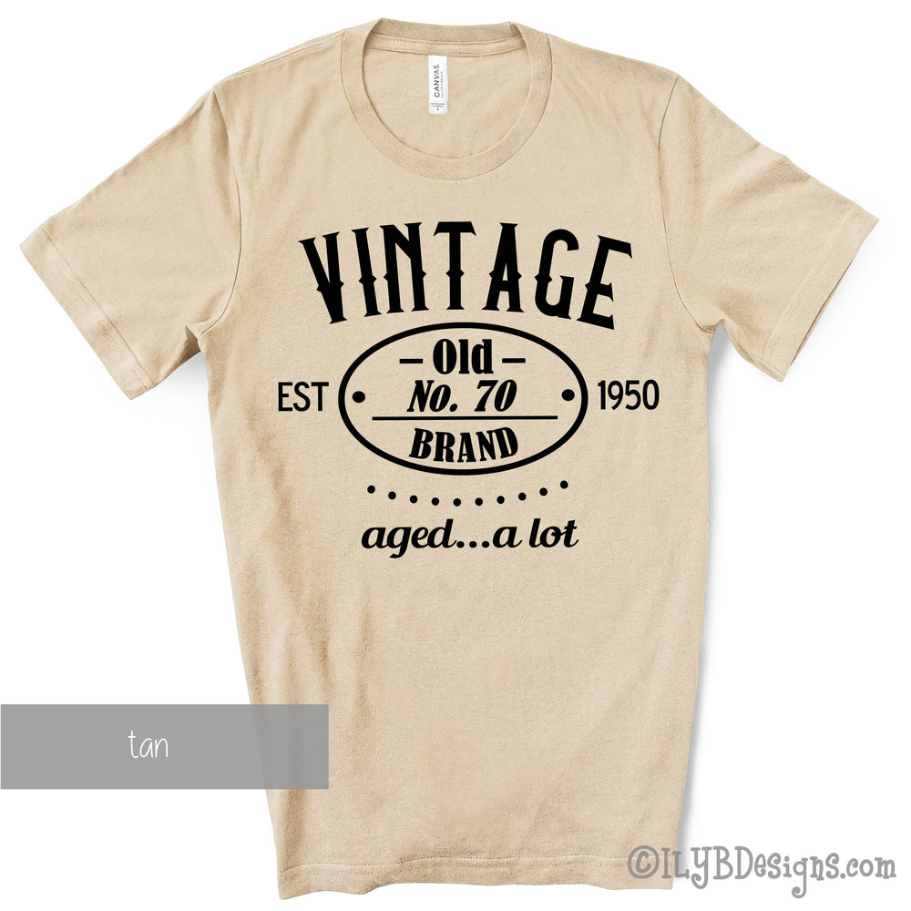 Vintage - Aged a Lot 70th Birthday Shirt | Men's Funny Birthday Tee - ILYB Designs