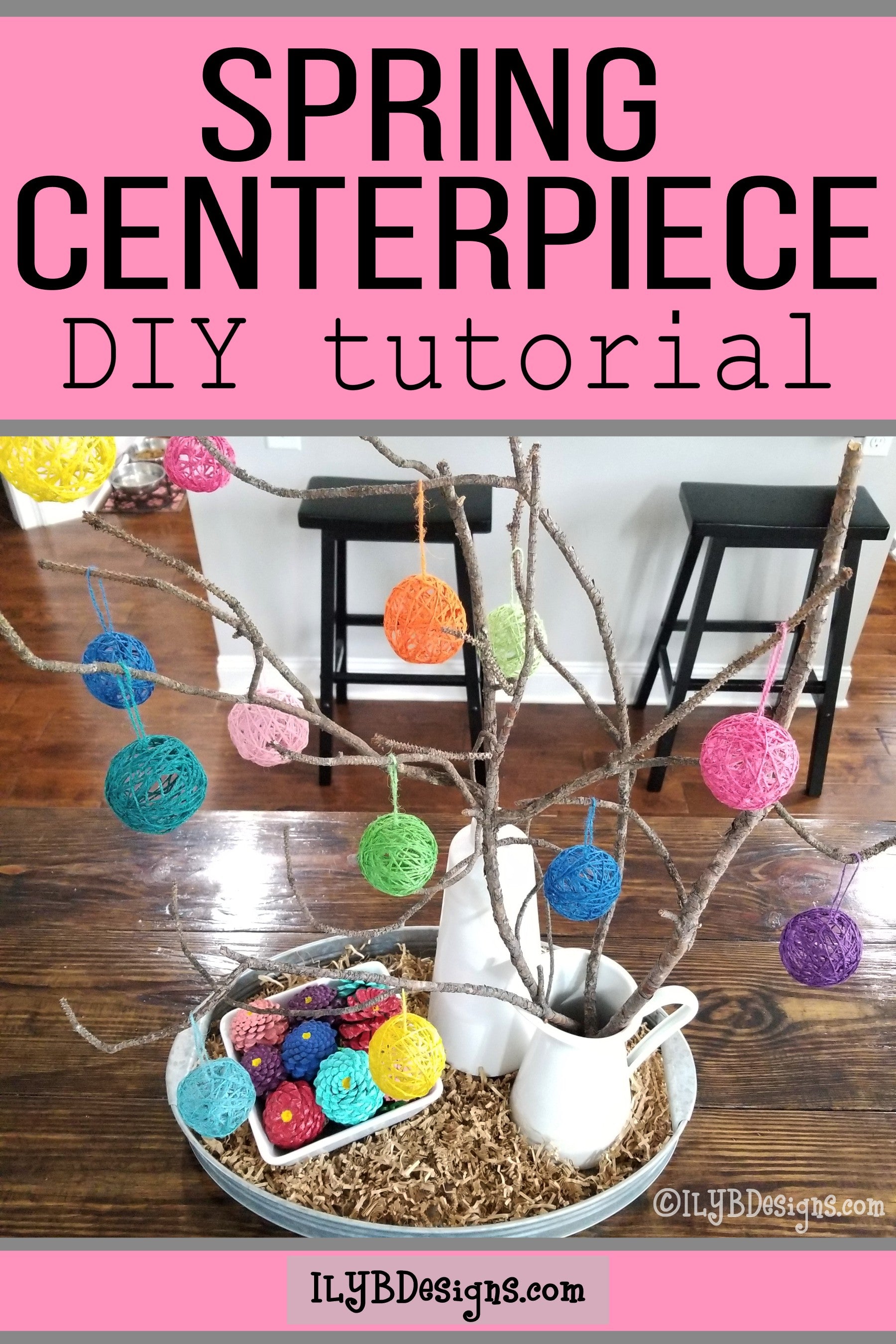Spring Centerpiece DIY Tutorial - ILYB Designs