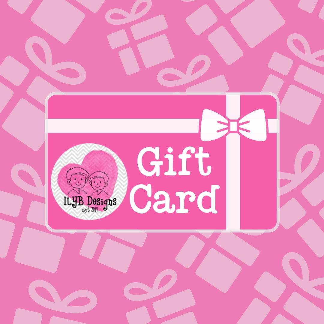 Gift Cards - ILYB Designs