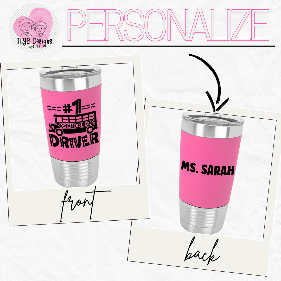 graphic showing front of bus driver tumbler design and personalized name on the back