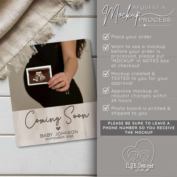 coming soon baby name announcement photo keepsake gift with text stating how to request a mockup: place your order, put 'mockup' in notes box at checkout, mockup created and texted to you for your approval, approve mockup or request changes within 24 hours, photo board is printed and shipped to you