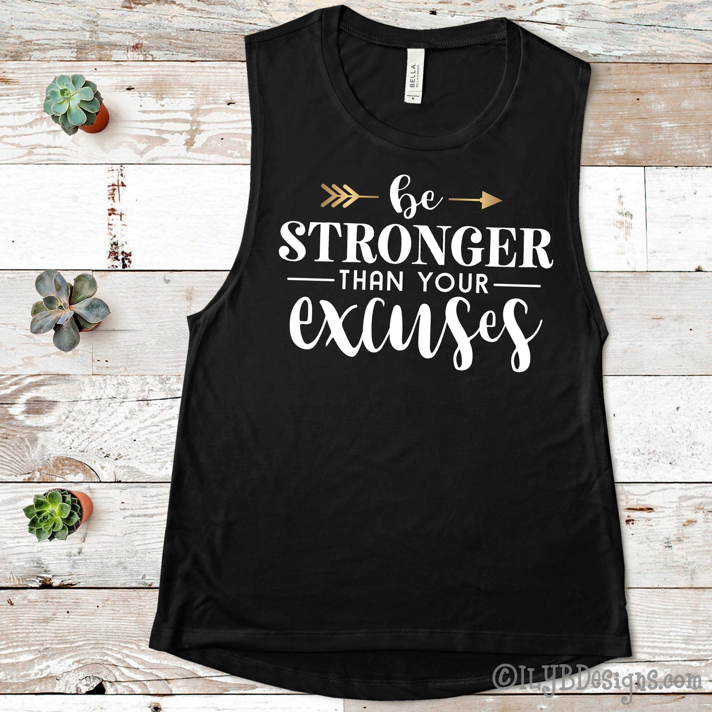 Be Stronger Than Your Excuses Workout Tank - Women's Funny Workout Tanks - Muscle Tank - ILYB Designs