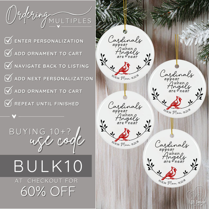 How to order multiple cardinal memory  Christmas ornaments. Enter personalization, add ornament to cart, navigate back to listing, add next personalization, add ornament to cart, repeat until finished. If you're buying 10 or more ornaments, use code BULK10 at checkout for 60% off your order.