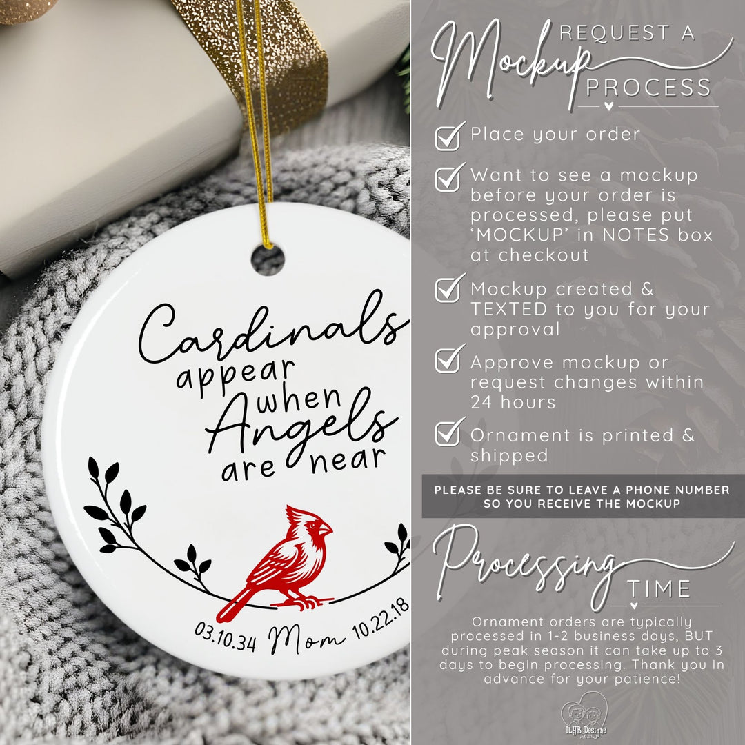 How to request a mockup to be sent to you before your ornament is printed. Place your order and put the word MOCKUP in the notes box. A mockup will be created and texted to you for approval. Approve mockup or request changes within 24 hours. Ornament is printed and shipped. Please be sure to leave a phone number so you receive the mockup. Ornament orders are typically processed in 1-2 business days. During peak season it can take up to 3 days to begin processing.