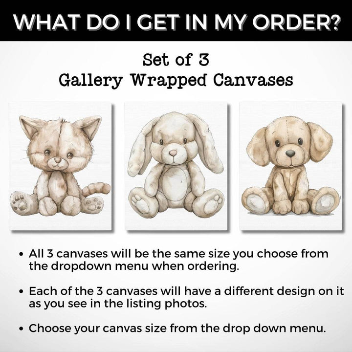Graphic: What do I get in my order? Set of 3 stuffed animal cat, dog, bunny theme gallery wrapped canvases. Canvases will be same size you choose. Each canvas will have a different design on it as you see in photos. Choose canvas size from drop down menu.