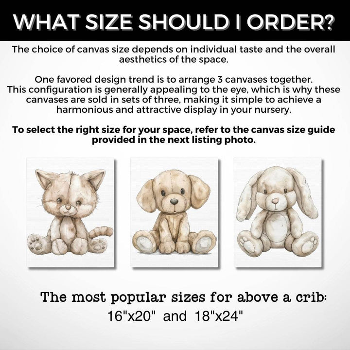 Graphic: What size should I order? A design trend is arrange 3 canvases together. Most popular sizes for above crib are 16x20 and 18x24. Stuffed cat, dog, bunny set of 3 canvases.