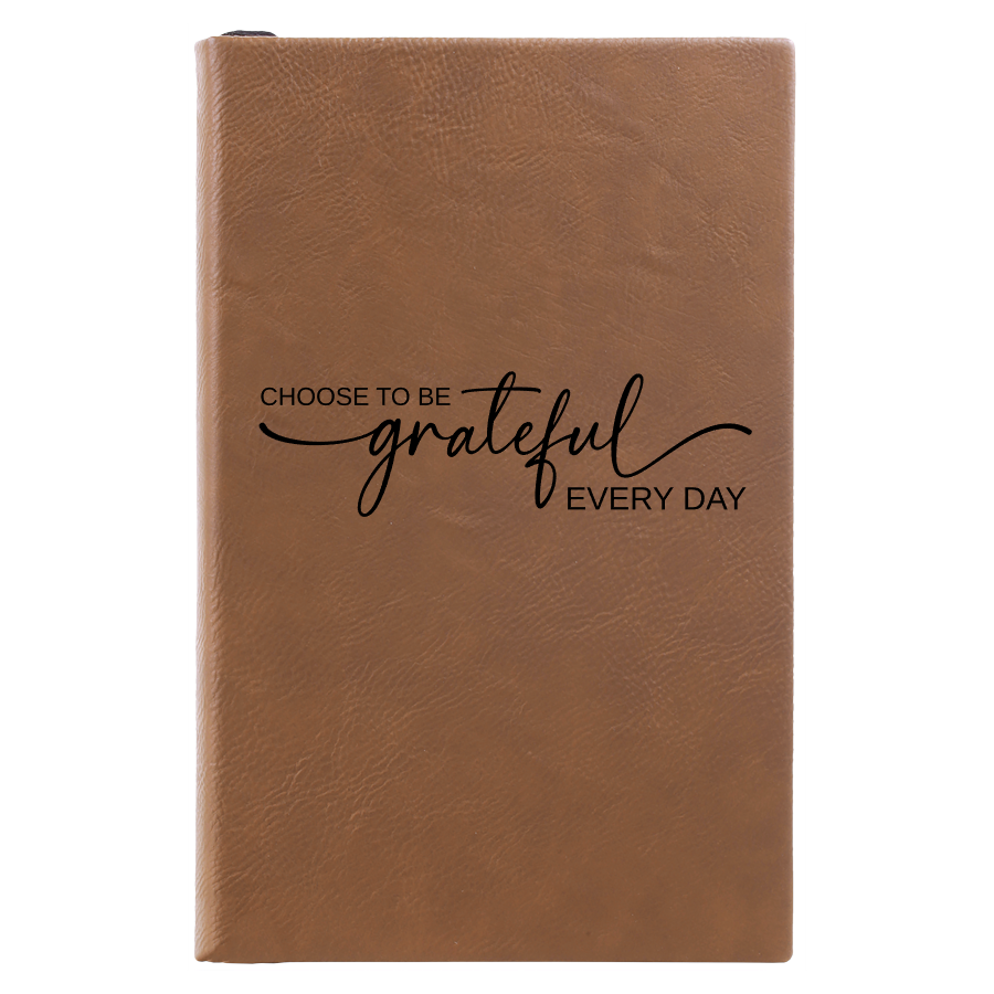 Choose to be Grateful Every Day Journal | Leatherette Journal