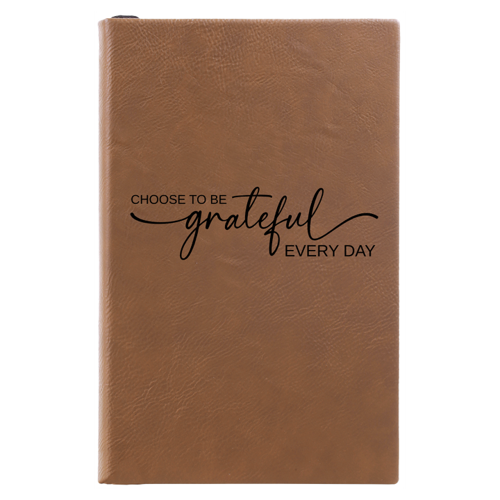Choose to be Grateful Every Day Journal | Leatherette Journal