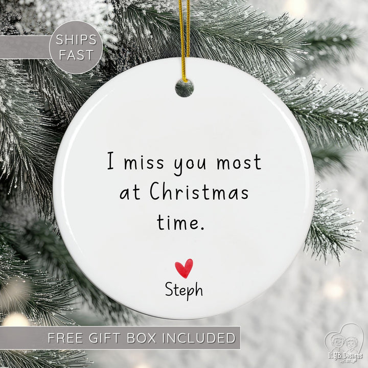 I Miss You Most at Christmas Time Custom Message Memorial Ornament | Loss of Loved One Ornament