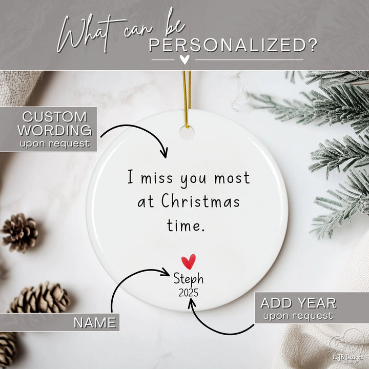 I Miss You Most at Christmas Time Custom Message Memorial Ornament | Loss of Loved One Ornament