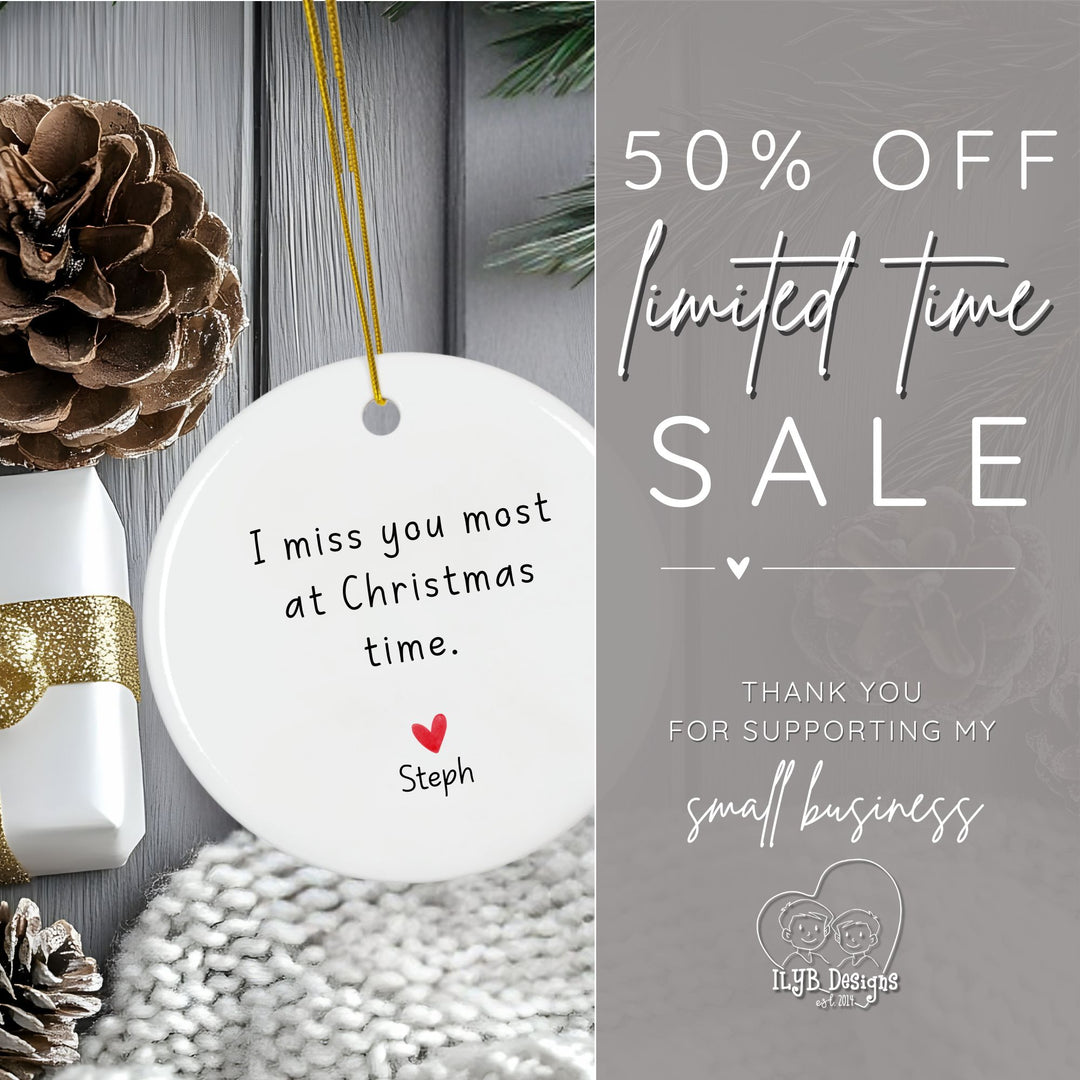 I Miss You Most at Christmas Time Custom Message Memorial Ornament | Loss of Loved One Ornament