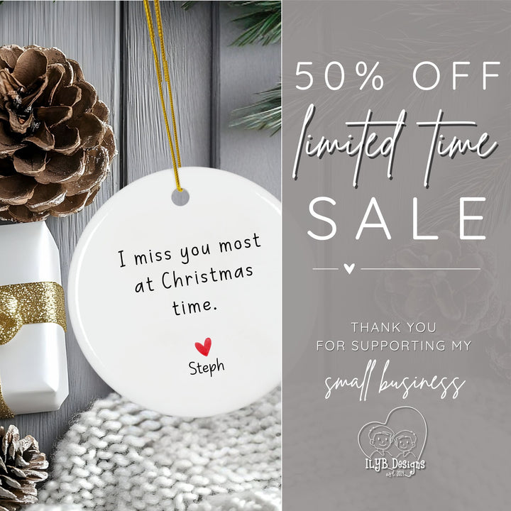 I Miss You Most at Christmas Time Custom Message Memorial Ornament | Loss of Loved One Ornament