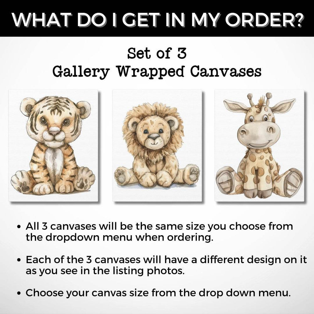 Graphic: What do I get in my order? Set of 3 stuffed safari animals tiger, lion, and giraffe theme gallery wrapped canvases. Canvases will be same size you choose. Each canvas will have a different design on it as you see in photos. Choose canvas size from drop down menu.