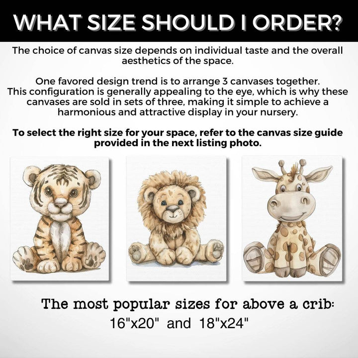 Graphic: What size should I order? A design trend is arrange 3 canvases together. Most popular sizes for above crib are 16x20 and 18x24. Stuffed safari animals set of 3 canvases of tiger, lion, giraffe.