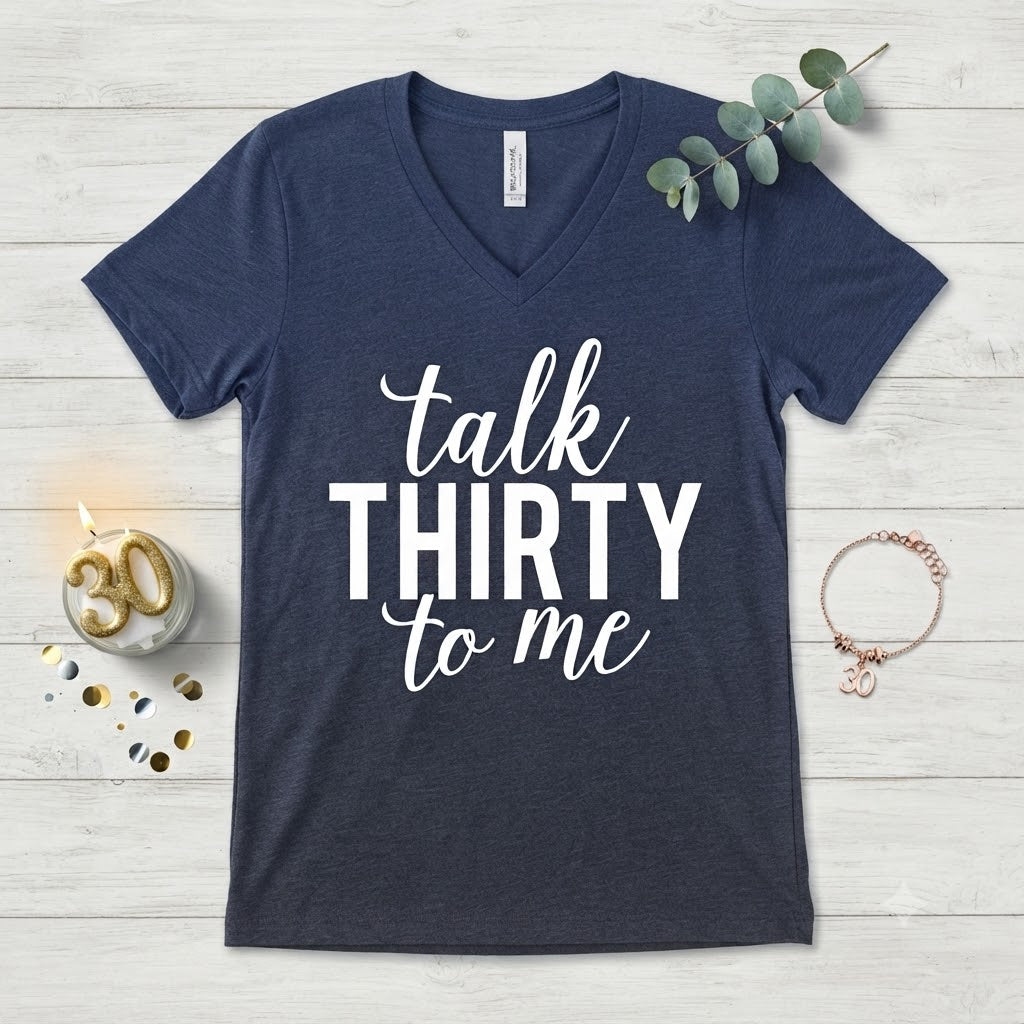 Talk Thirty to Me Shirt | 30th Birthday Shirt | Funny Birthday Shirts