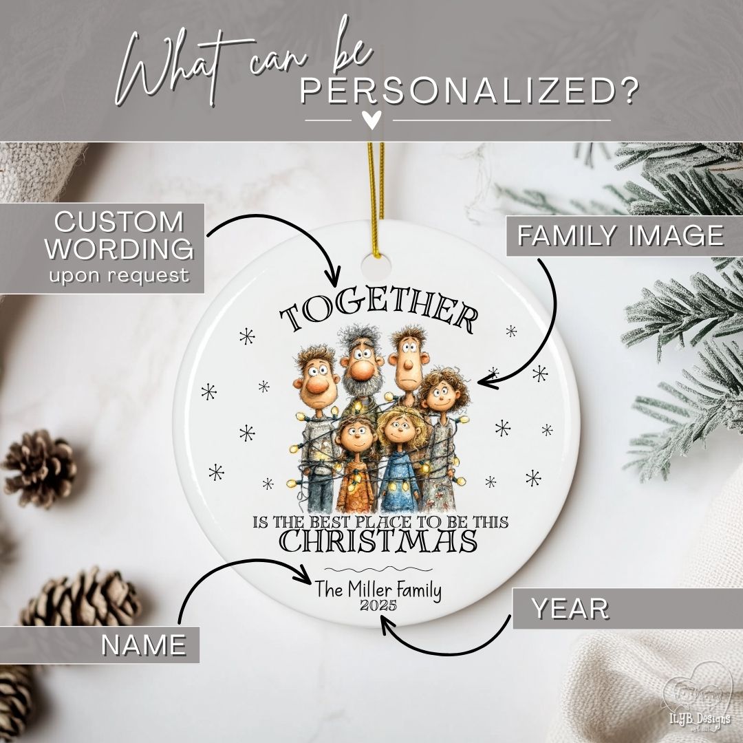 Together is the Best Place to be This Christmas Ornament Personalized | Funny Family Ornament