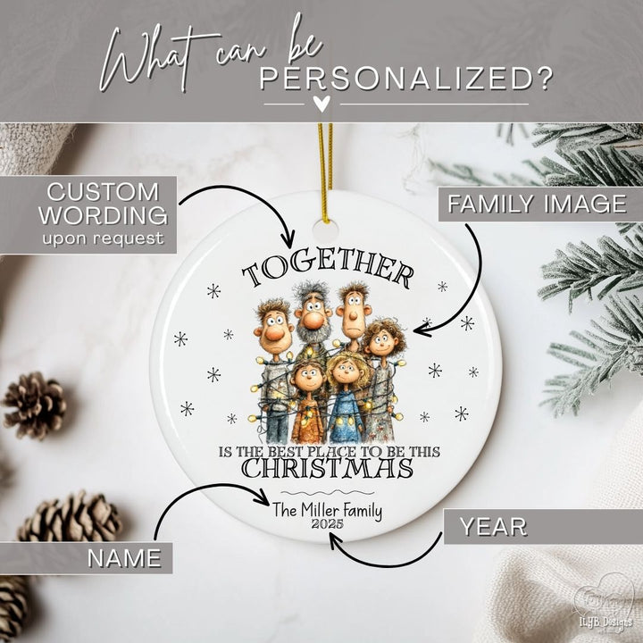 Together is the Best Place to be This Christmas Ornament Personalized | Funny Family Ornament