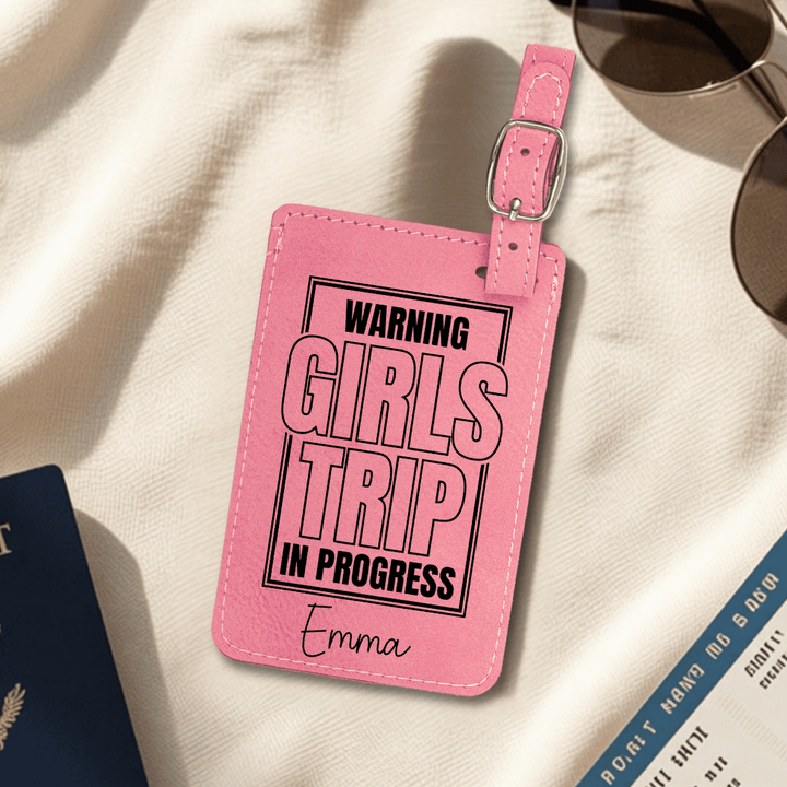 Warning Girls Trip In Progress Luggage Tag | Funny Personalized Laser Engraved Leatherette