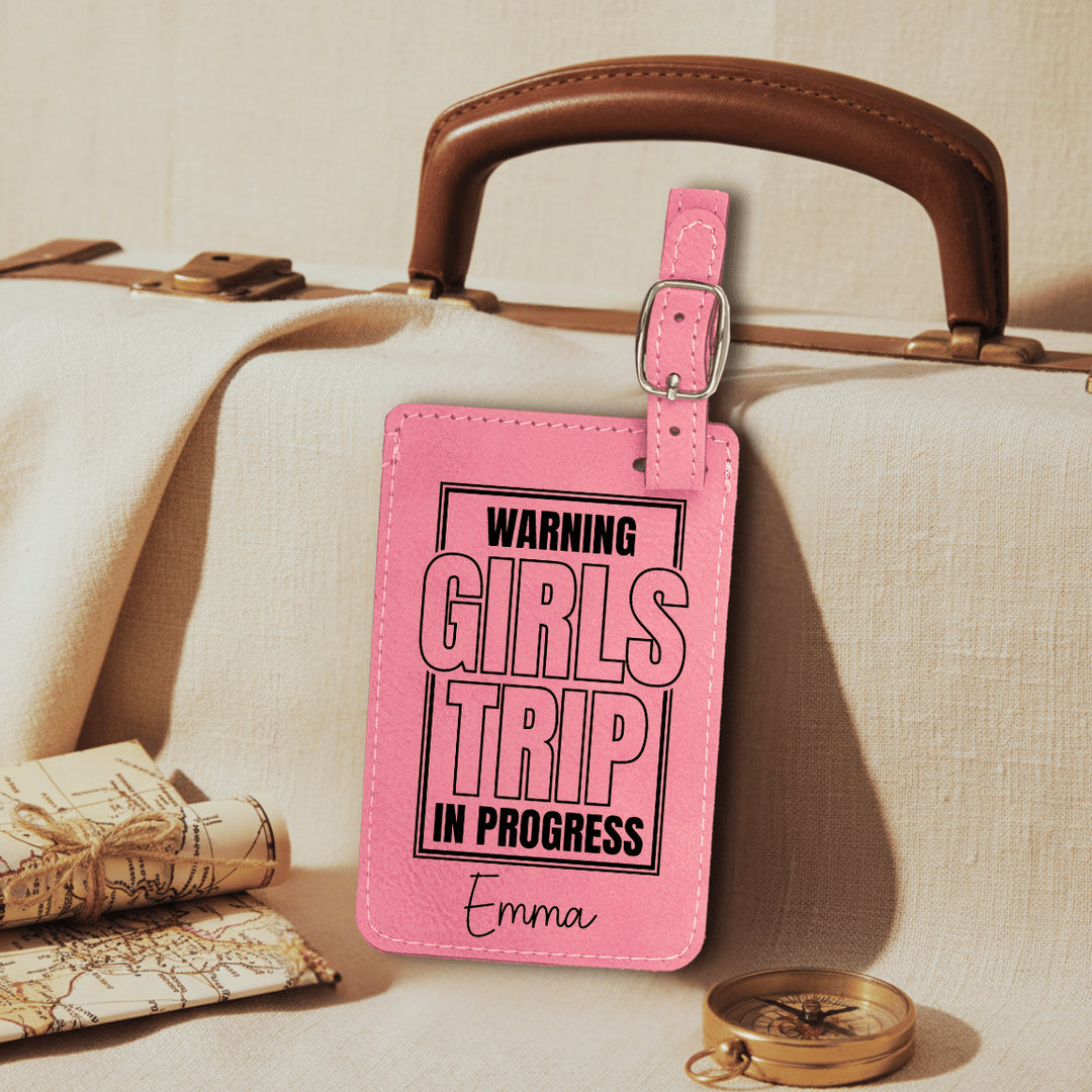 Warning Girls Trip In Progress Luggage Tag | Funny Personalized Laser Engraved Leatherette