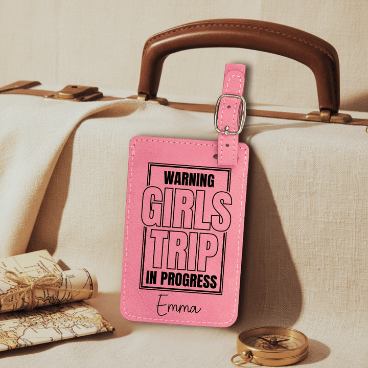Warning Girls Trip In Progress Luggage Tag | Funny Personalized Laser Engraved Leatherette