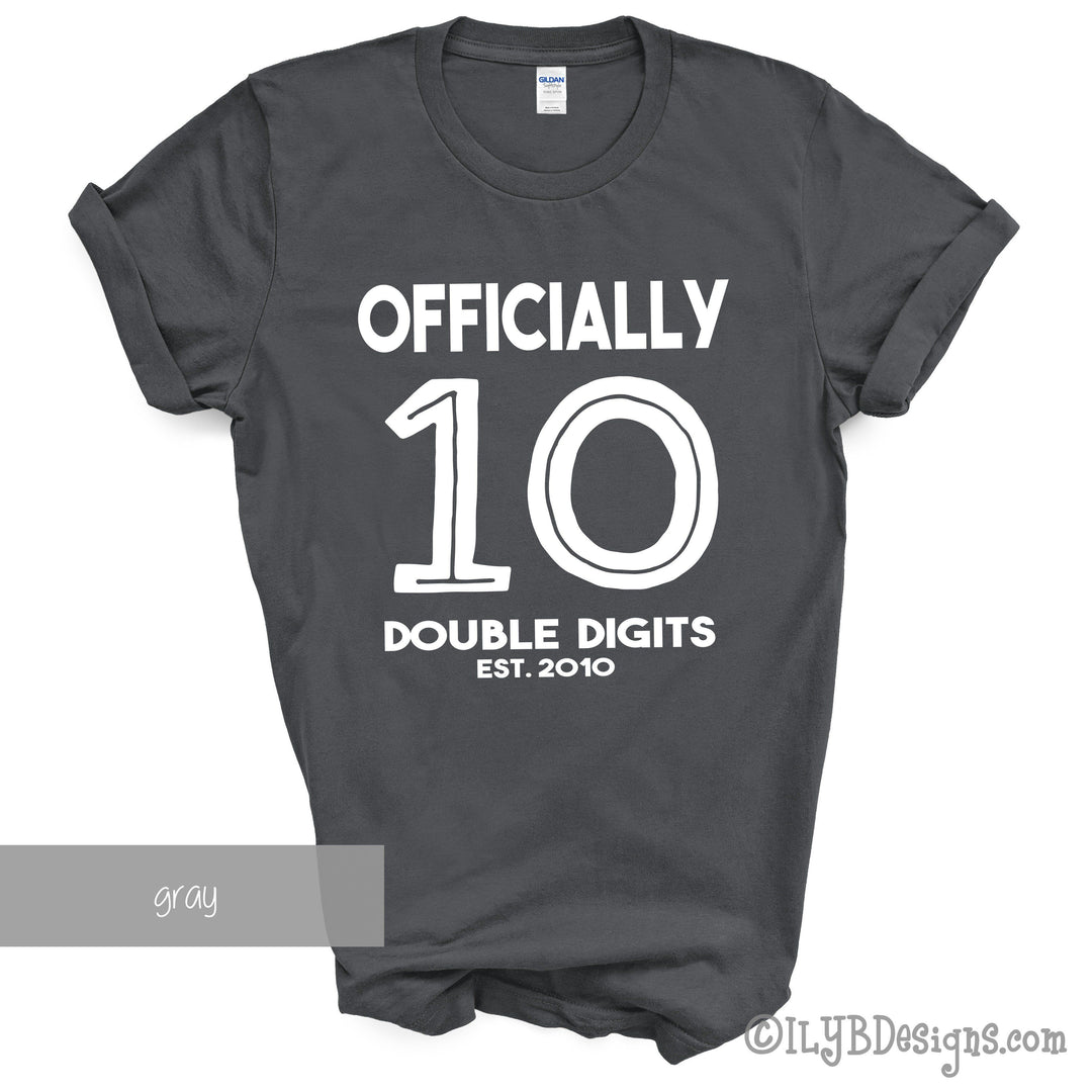 10th Birthday Shirt | Officially 10 Double Digits Tenth Birthday Shirt - ILYB Designs