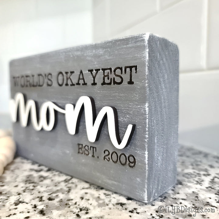 World's Okayest Mom Wood Block Sign
