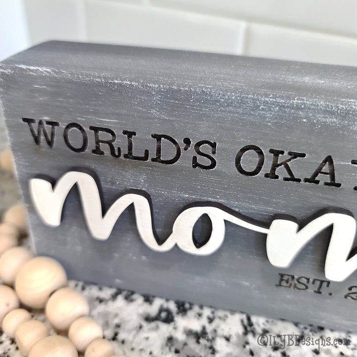 World's Okayest Mom Wood Block Sign