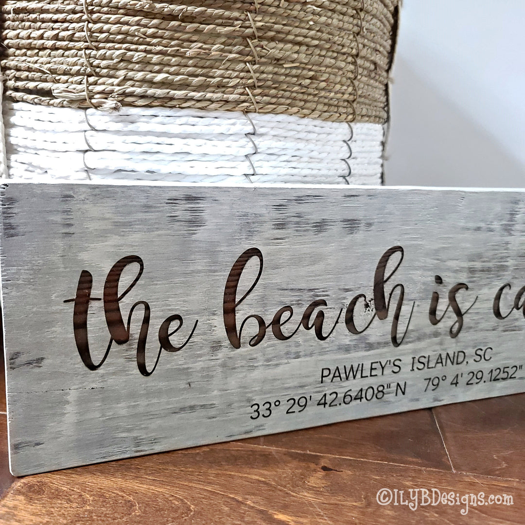 The Beach is Calling Laser Engraved Wood Sign