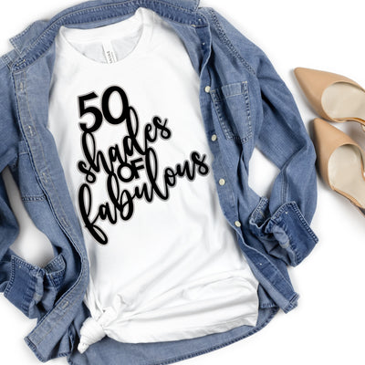 50 Shades of Fabulous | 50th Birthday Shirt | Funny Birthday Shirts
