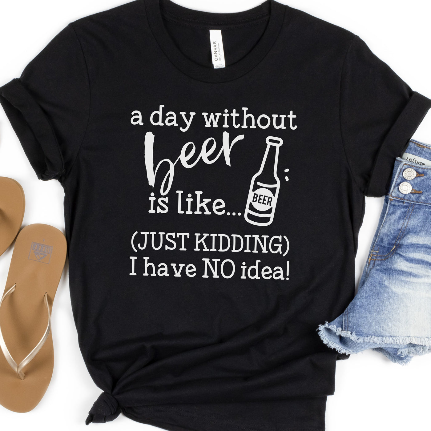 A Day Without Beer | Funny Drinking Shirts