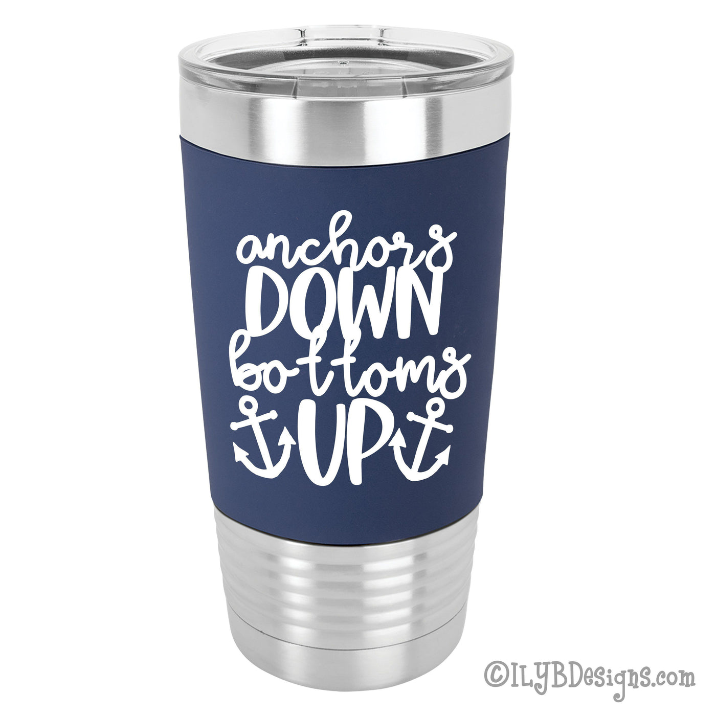 Anchors Down Bottoms Up 20oz Polar Camel Stainless Steel Tumbler with navy blue silicone sleeve. The words "anchors down bottoms up" is laser engraved in white along with 2 engraved anchors along each side of words.
