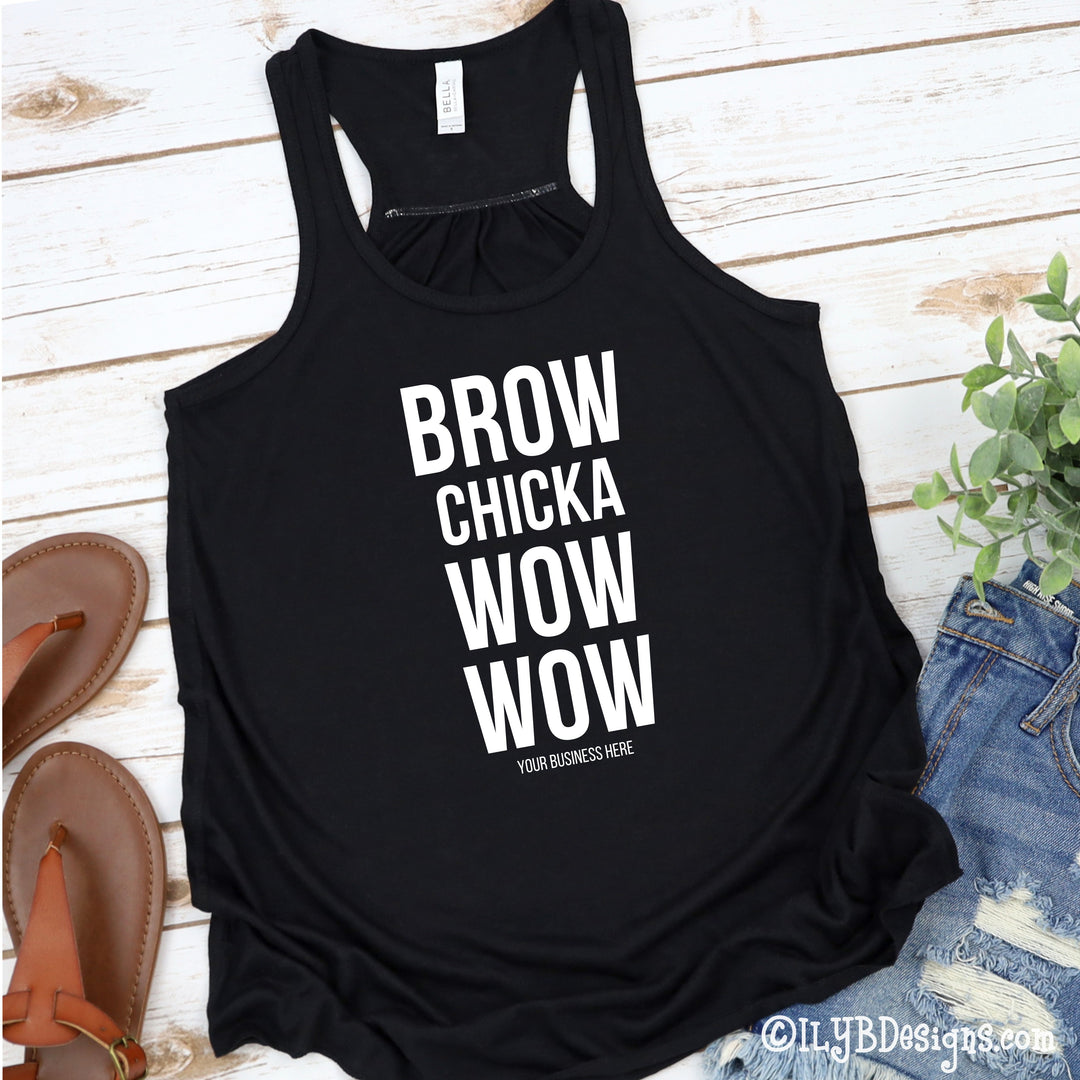 Brow Chicka Wow Wow Tank - Custom Brow Tank - Eyebrows Tank - Funny Makeup Quote - ILYB Designs