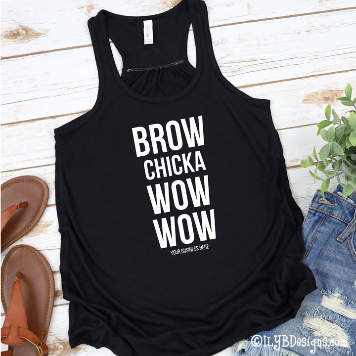 Brow Chicka Wow Wow Tank - Custom Brow Tank - Eyebrows Tank - Funny Makeup Quote - ILYB Designs